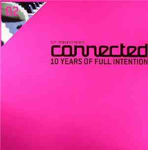 Full Intention - Connected: 10 Years Of Full Intention (Part 1)