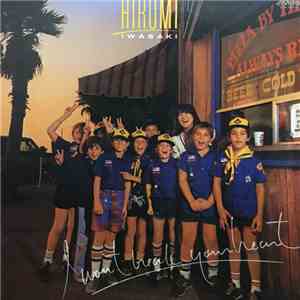 Hiromi Iwasaki - I Won't Break Your Heart