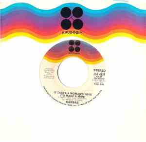 Kansas  - It Takes A Women's Love (To Make A Man)