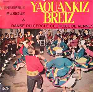 L'Ensemble Musique Et Danse Yaouankiz Breiz Du Cercle Celtique De Rennes - Yaouankiz Breiz