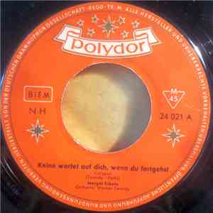 Margot Eskens - Keine Wartet Auf Dich, Wenn Du Fortgehst
