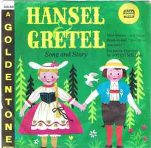 Mike Stewart, Anne Lloyd, Bob Miller , Ralph Nyland, Dick Byron, Mitch Miller & His Orchestra - Hansel & Gretel