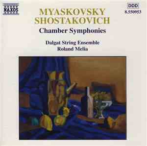 Myaskovsky, Shostakovich, Dalgat String Ensemble, Roland Melia - Chamber Symphonies