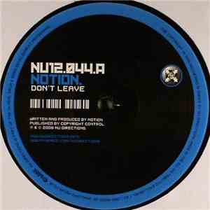 Notion - Don't Leave / Lies Make Love Stronger