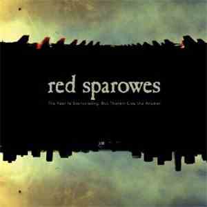 Red Sparowes - The Fear Is Excruciating, But Therein Lies The Answer