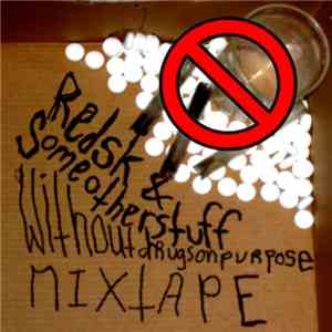 Redsk & Someotherstuff - Withoutdrugsonpurpose Mixtape