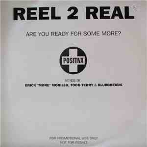 Reel 2 Real - Are You Ready For Some More?