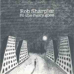 Rob Sharples  - So The Story Goes