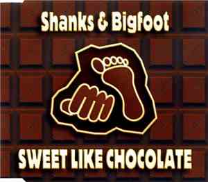 Shanks & Bigfoot - Sweet Like Chocolate