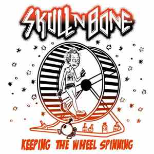 SkullNBone - Keeping The Wheel Spinning