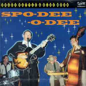 Spo-Dee-O-Dee  - Shake Rattle & Blue Moon