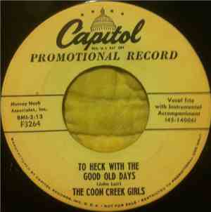 The Coon Creek Girls - To Heck With The Good Old Days
