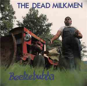 The Dead Milkmen - Beelzebubba