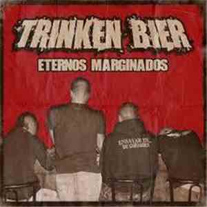 Trinken Bier - Eternos Marginados