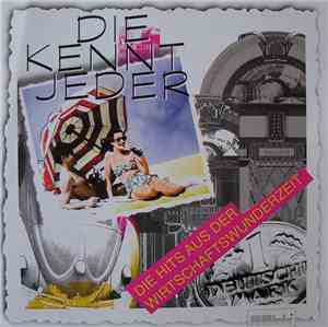 Various - Die Kennt Jeder - Die Hits Der Wirtschaftswunderzeit