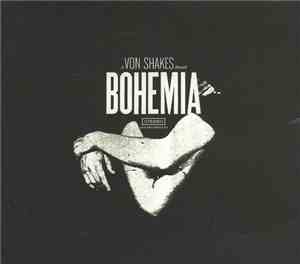 Von Shakes - Bohemia