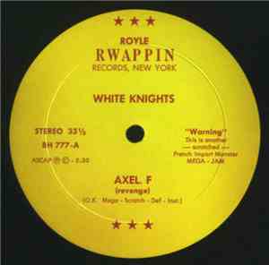 White Knights  / Femme' Fatale & The Beverly Hills Girls - Axel. F / Beverly Hills Cop
