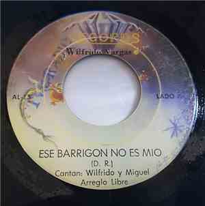 Wilfrido Vargas - Ese Barrigon No Es Mio / Y Yo Mirando