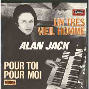 Alan Jack - Un Très Vieil Homme / Pour Toi Pour Moi