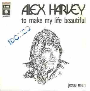 Alex Harvey  - To Make My Life Beautiful