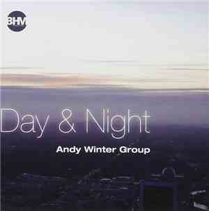 Andy Winter Group - Day & Night