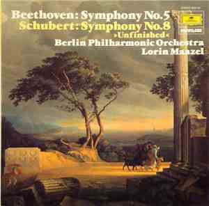 Berlin Philharmonic Orchestra, Lorin Maazel - Beethoven: Symphony No.5, Schubert: Symphony No.8 (Unfinished)
