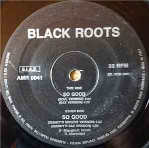 Black Roots  - So Good