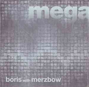 Boris  With Merzbow - Megatone