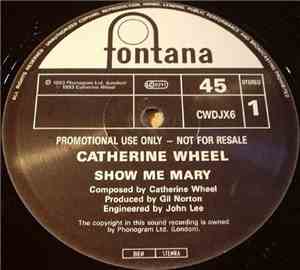 Catherine Wheel - Show Me Mary