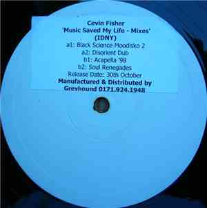 Cevin Fisher - Music Saved My Life - Mixes