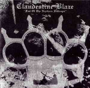 Clandestine Blaze - Fist Of The Northern Destroyer