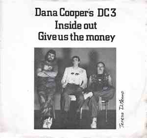 Dana Cooper's DC3 - Inside Out / Give Us The Money