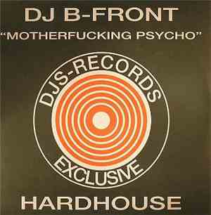 DJ B-Front - Motherfucking Psycho
