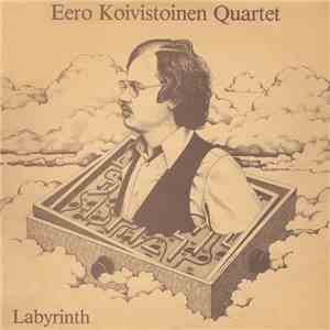 Eero Koivistoinen Quartet - Labyrinth