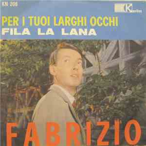 Fabrizio - Per I Tuoi Larghi Occhi / Fila La Lana