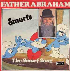Father Abraham, The Smurfs  - The Smurf Song