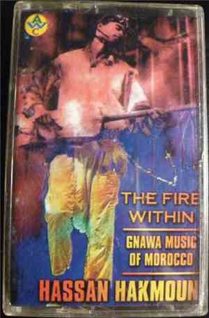 Hassan Hakmoun - The Fire Within: Gnawa Music Of Morocco