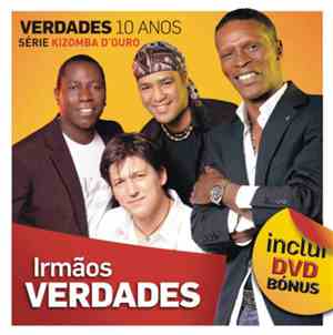 Irmãos Verdades - Verdades 10 Anos: Série Kizomba D'Ouro