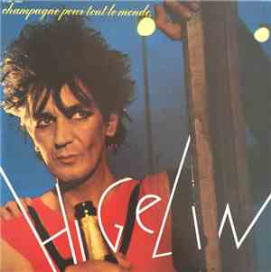 Jacques Higelin - Champagne Pour Tout Le Monde