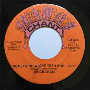 Joe Graham - Something Wrong With Our Love