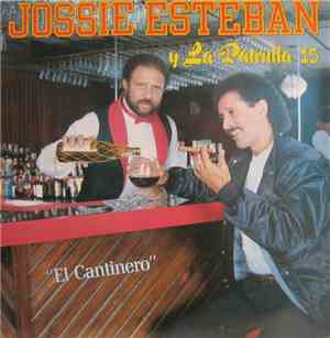 Jossie Esteban Y La Patrulla 15 - El Cantinero