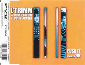L'Trimm Vs. Roger Gressl & Colin Fraser - Push It (Grab It) '98