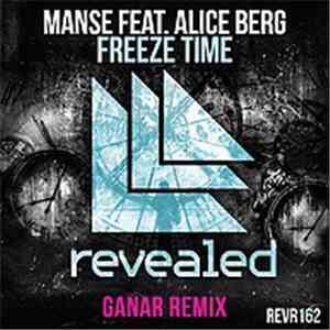 Manse Feat. Alice Berg - Freeze Time (Ganar Remix)