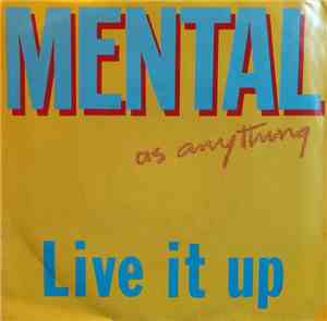 Mental As Anything - Live It Up