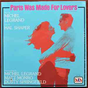 Michel Legrand - Paris Was Made For Lovers