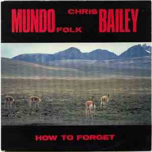 Mundo Folk / Chris Bailey - How To Forget