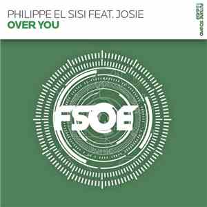 Philippe El Sisi Feat. Josie  - Over You