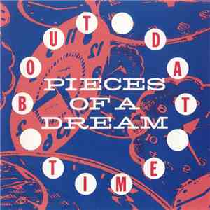 Pieces Of A Dream - 'Bout Dat Time