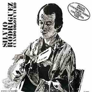 Silvio Rodríguez - Cuando Digo Futuro