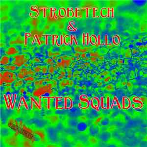 Strobetech, Patrick Hollo - Wanted Squads